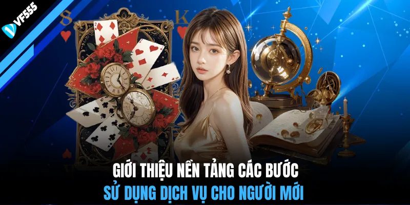 Giới thiệu nền tảng các bước sử dụng dịch vụ cho người mới