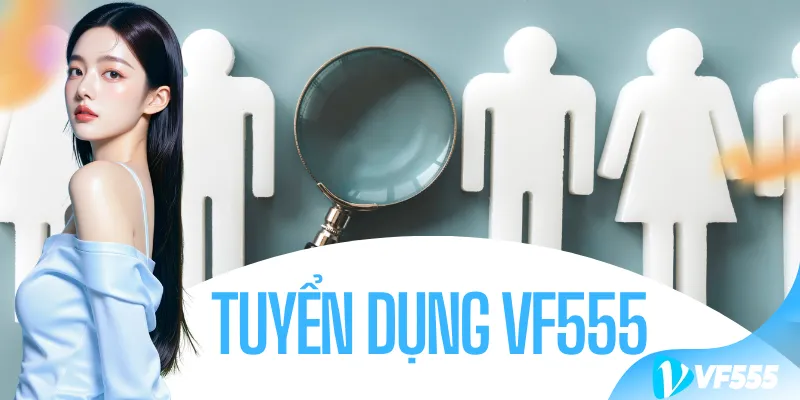 Tuyển Dụng VF555